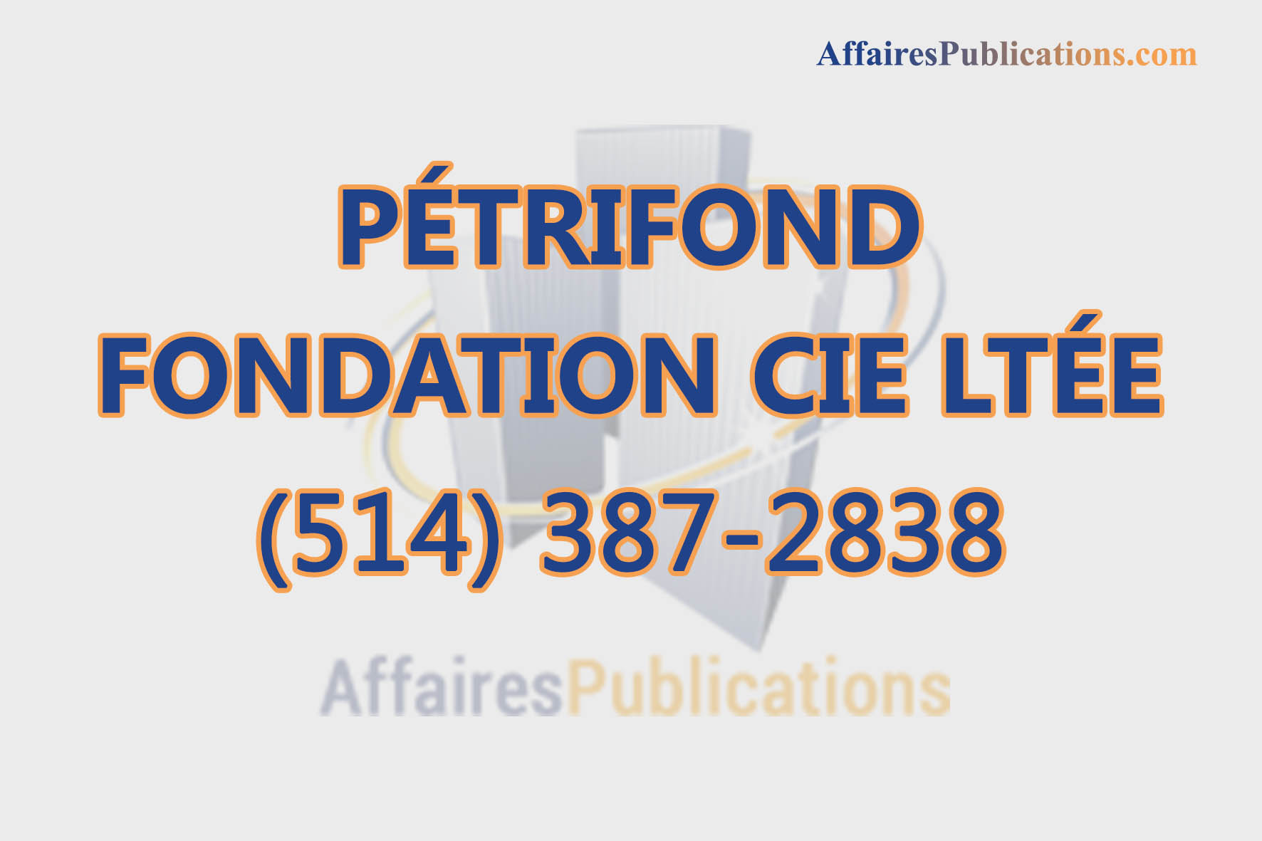 PÉTRIFOND FONDATION CIE LTÉE