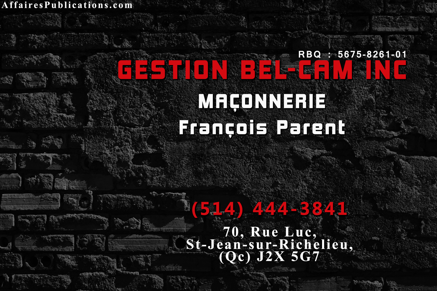 GESTION BEL CAM INC MAÇONNERIE FRANÇOIS PARENT