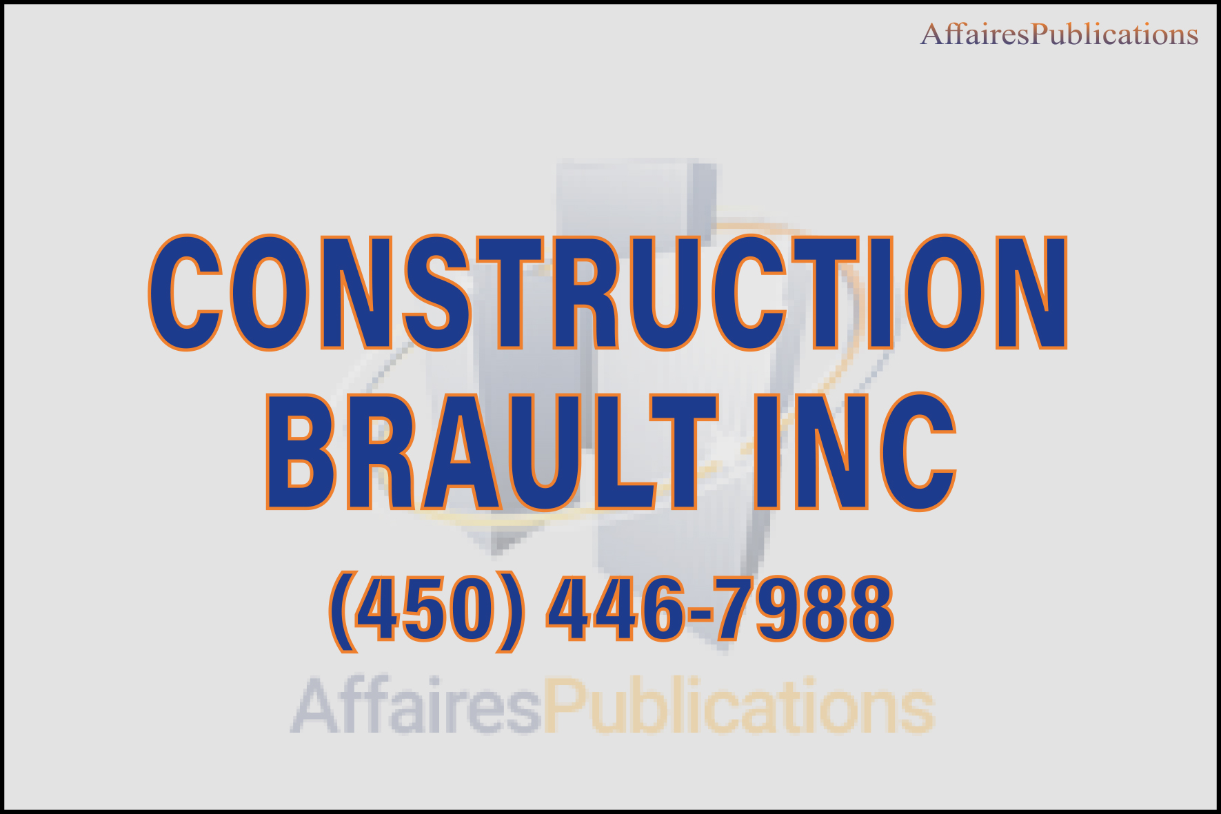 CONSTRUCTION BRAULT INC