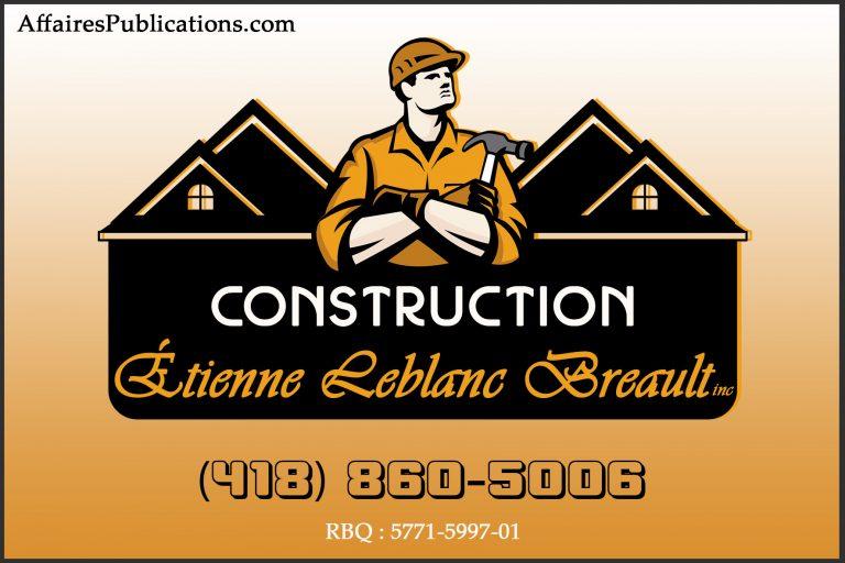 CONSTRUCTION ÉTIENNE LEBLANC BREAULT