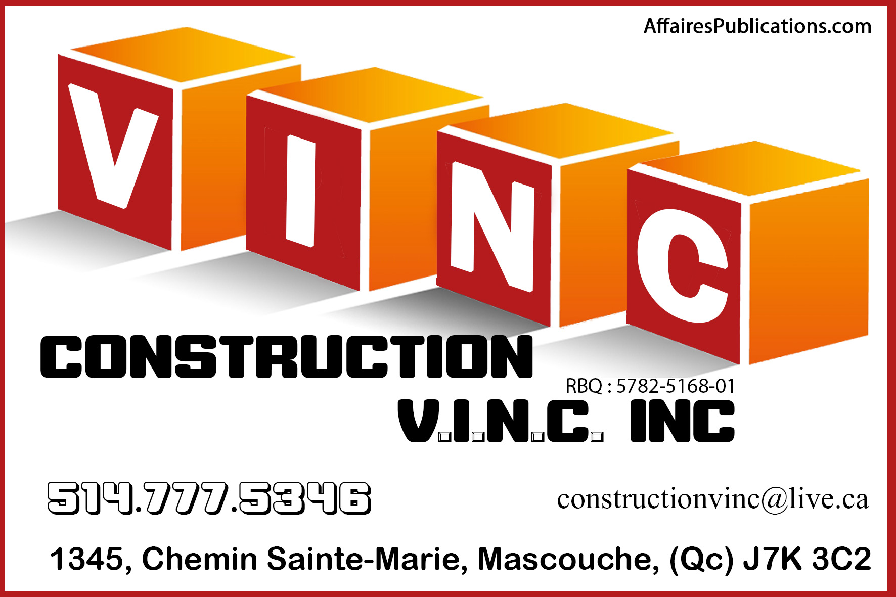 CONSTRUCTION V.I.N.C. INC
