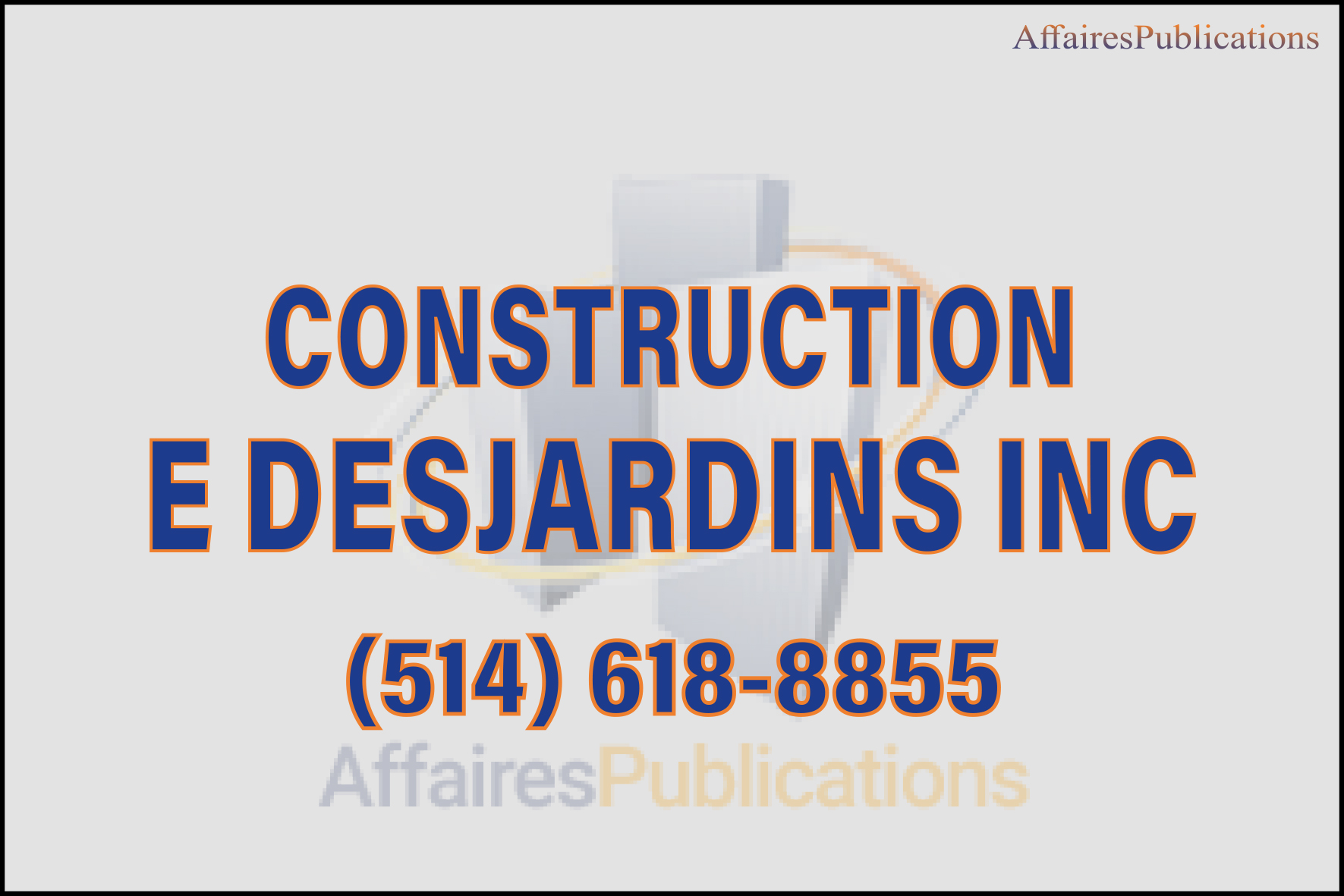 CONSTRUCTION E DESJARDINS INC