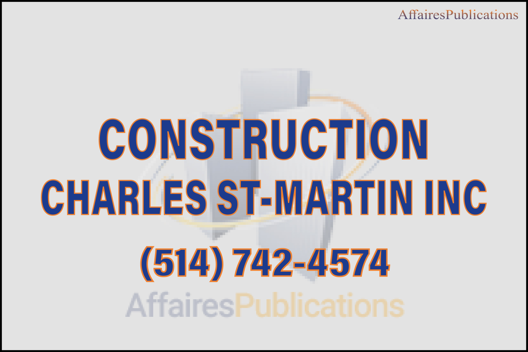 CONSTRUCTION CHARLES ST-MARTIN INC