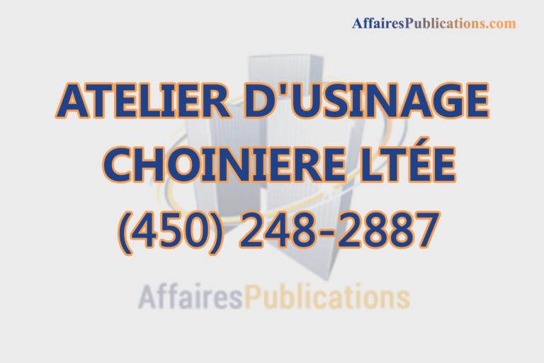 ATELIER D&rsquo;USINAGE CHOINIERE LTÉE