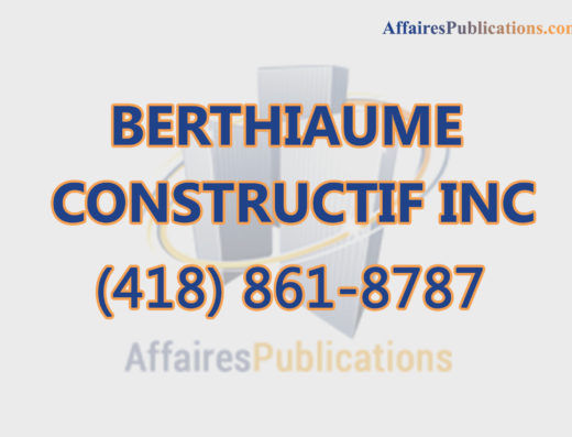 BERTHIAUME CONSTRUCTIF INC