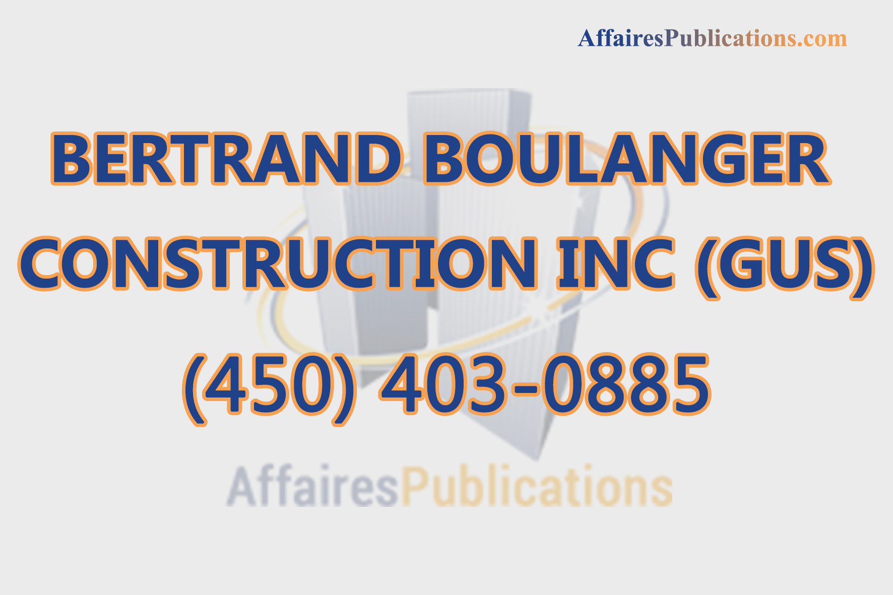 BERTRAND BOULANGER CONSTRUCTION INC (GUS)