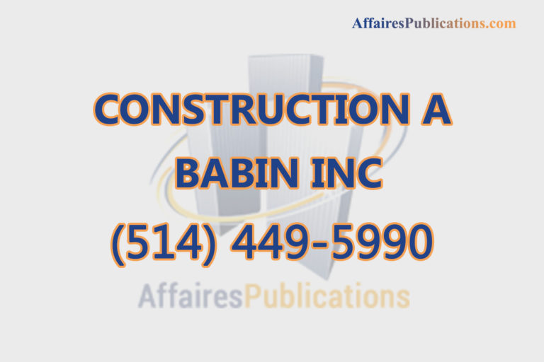 CONSTRUCTION A BABIN INC
