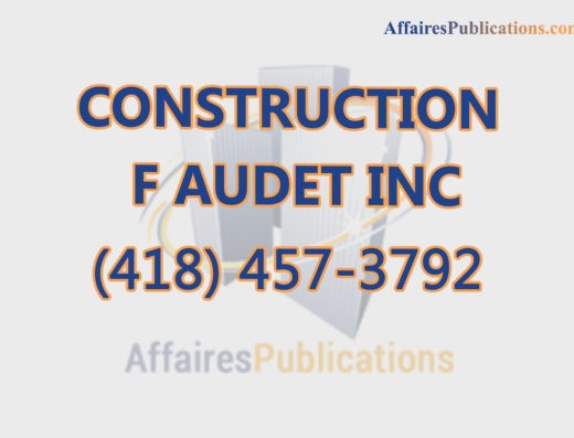 CONSTRUCTION F AUDET INC