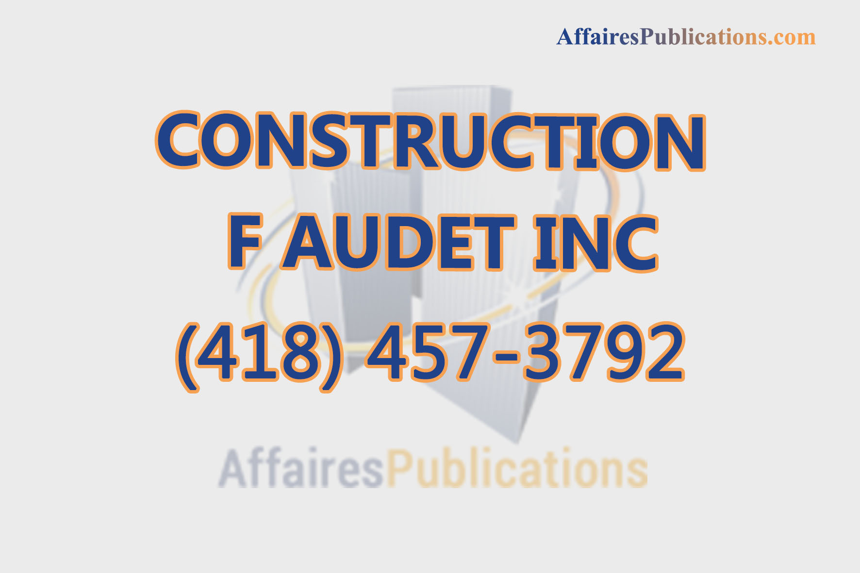 CONSTRUCTION F AUDET INC