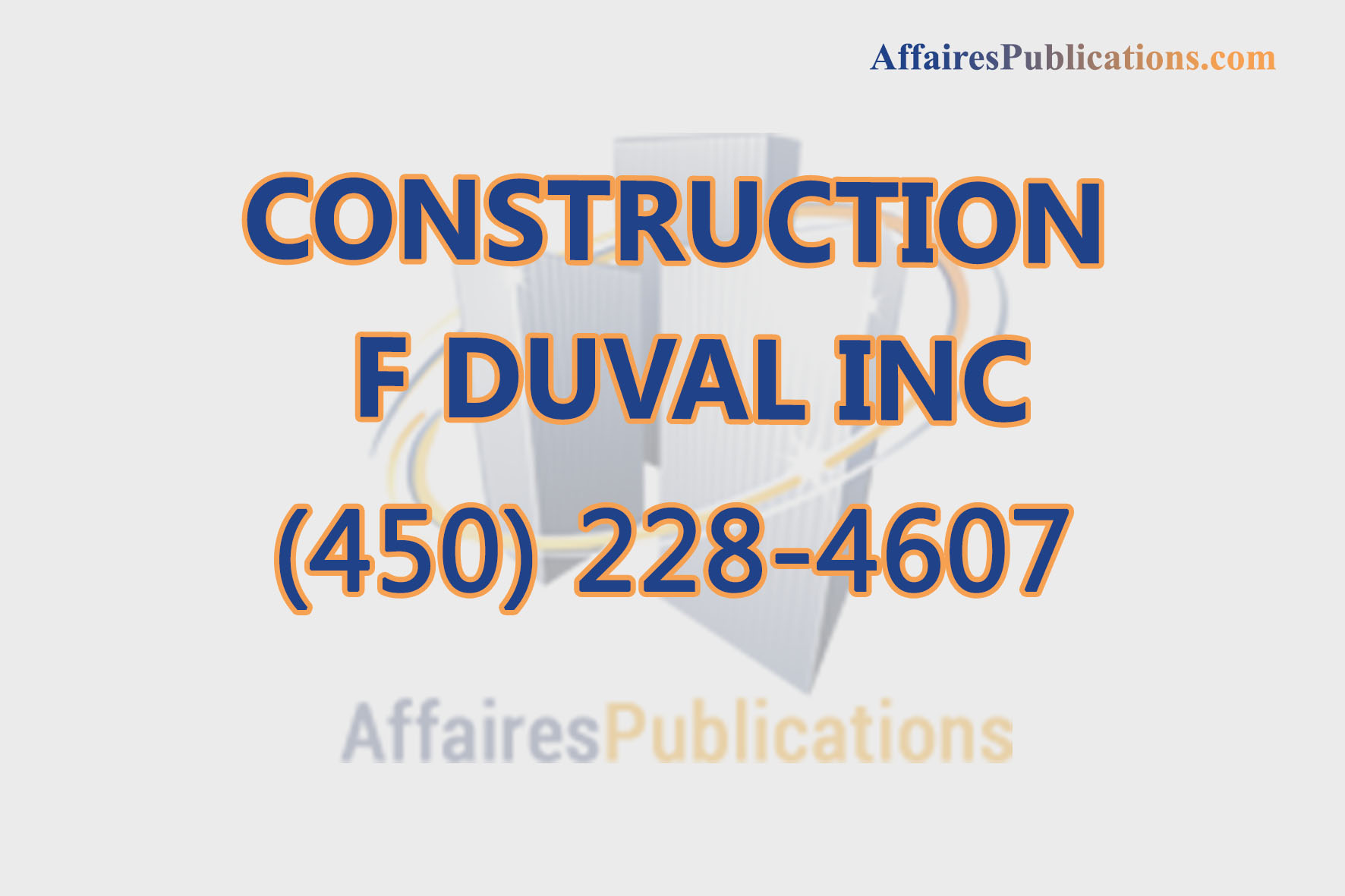 CONSTRUCTION F DUVAL INC