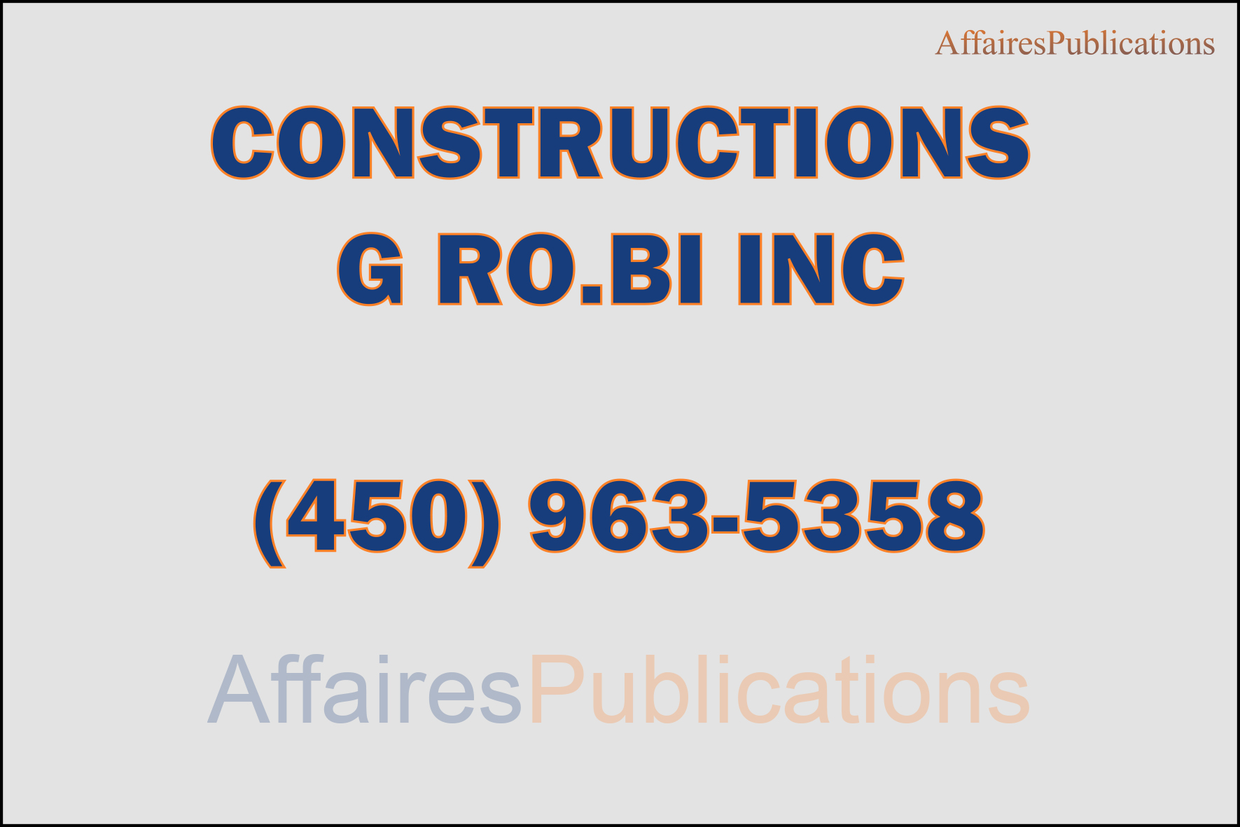 CONSTRUCTIONS G RO.BI INC