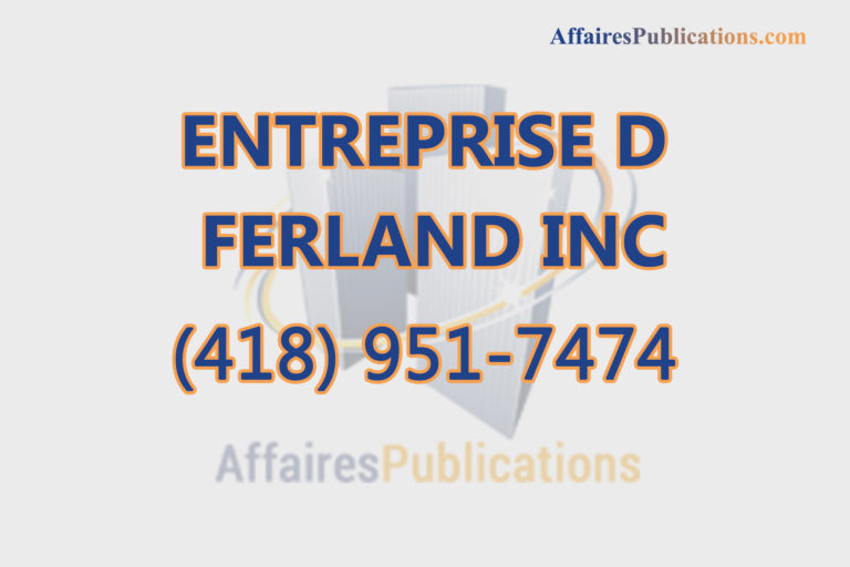 ENTREPRISE D FERLAND INC