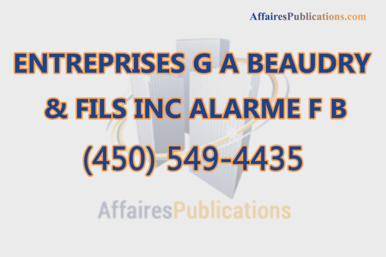 ENTREPRISES G A BEAUDRY & FILS INC ALARME F B