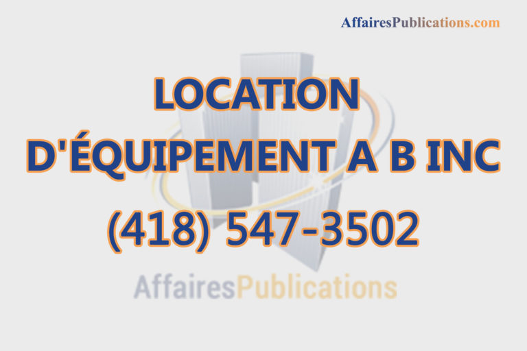 LOCATION D&rsquo;ÉQUIPEMENT A B INC