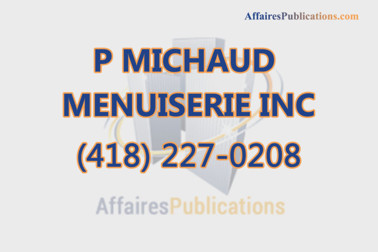 P MICHAUD MENUISERIE INC