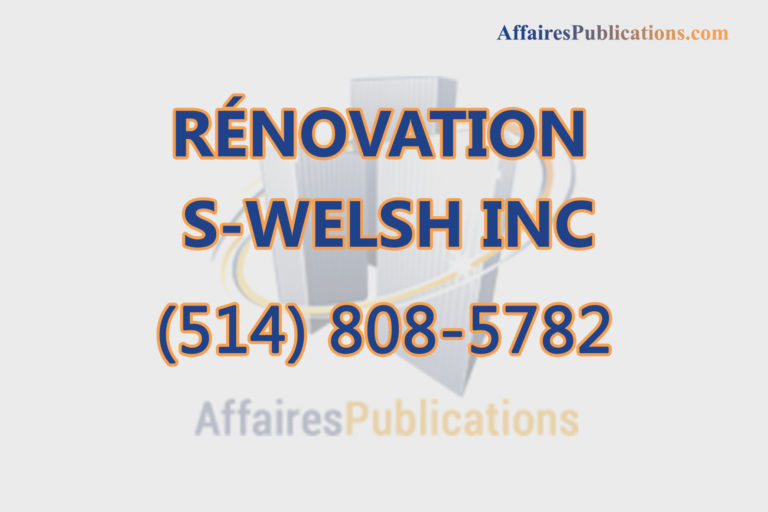 RÉNOVATION S-WELSH INC