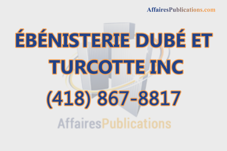 ÉBÉNISTERIE DUBÉ ET TURCOTTE
