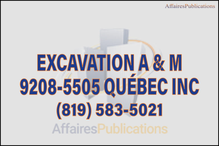 EXCAVATION A & M 9208-5505 QUÉBEC INC
