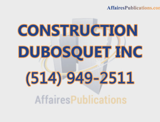 CONSTRUCTION DUBOSQUET INC