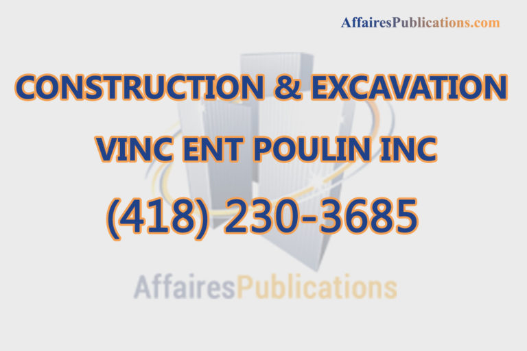 CONSTRUCTION & EXCAVATION VINC ENT POULIN INC