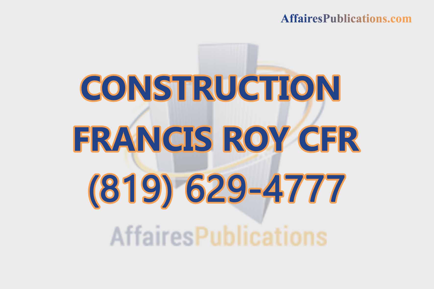 CONSTRUCTION FRANCIS ROY CFR