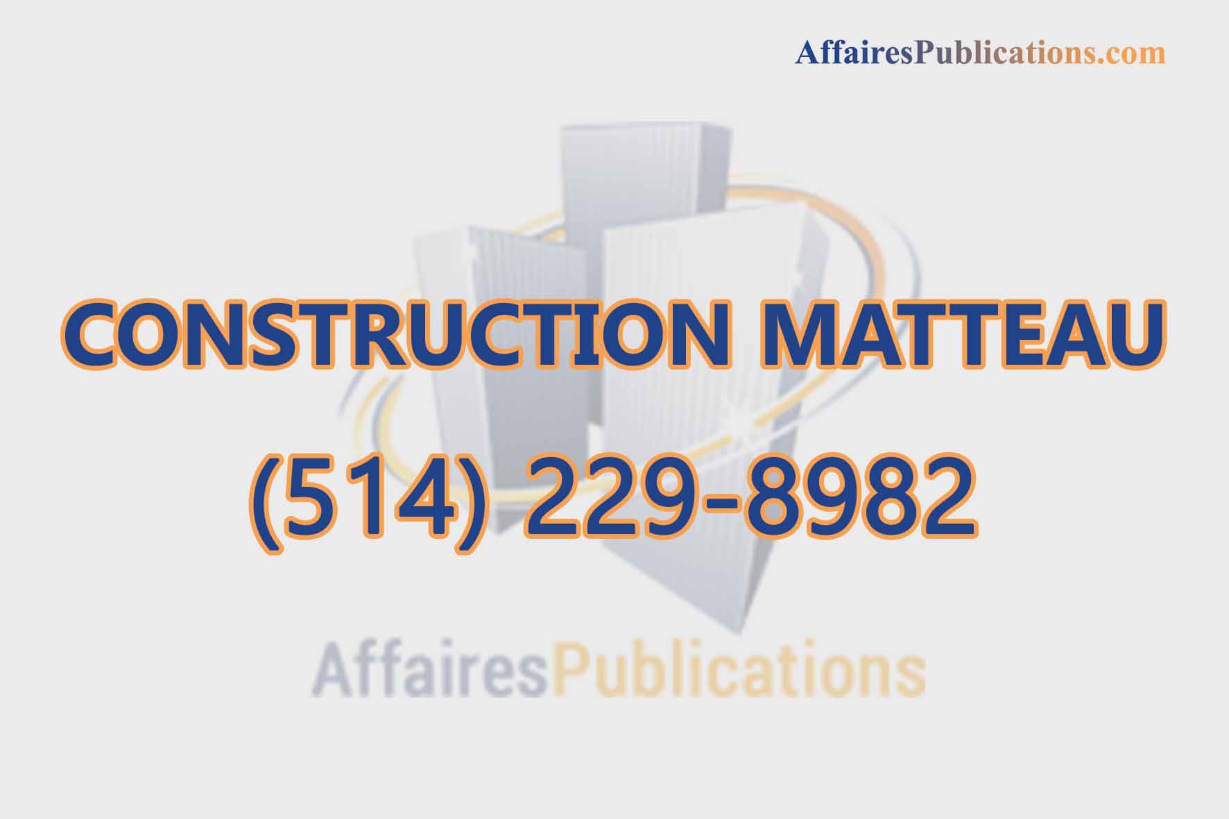 CONSTRUCTION MATTEAU INC