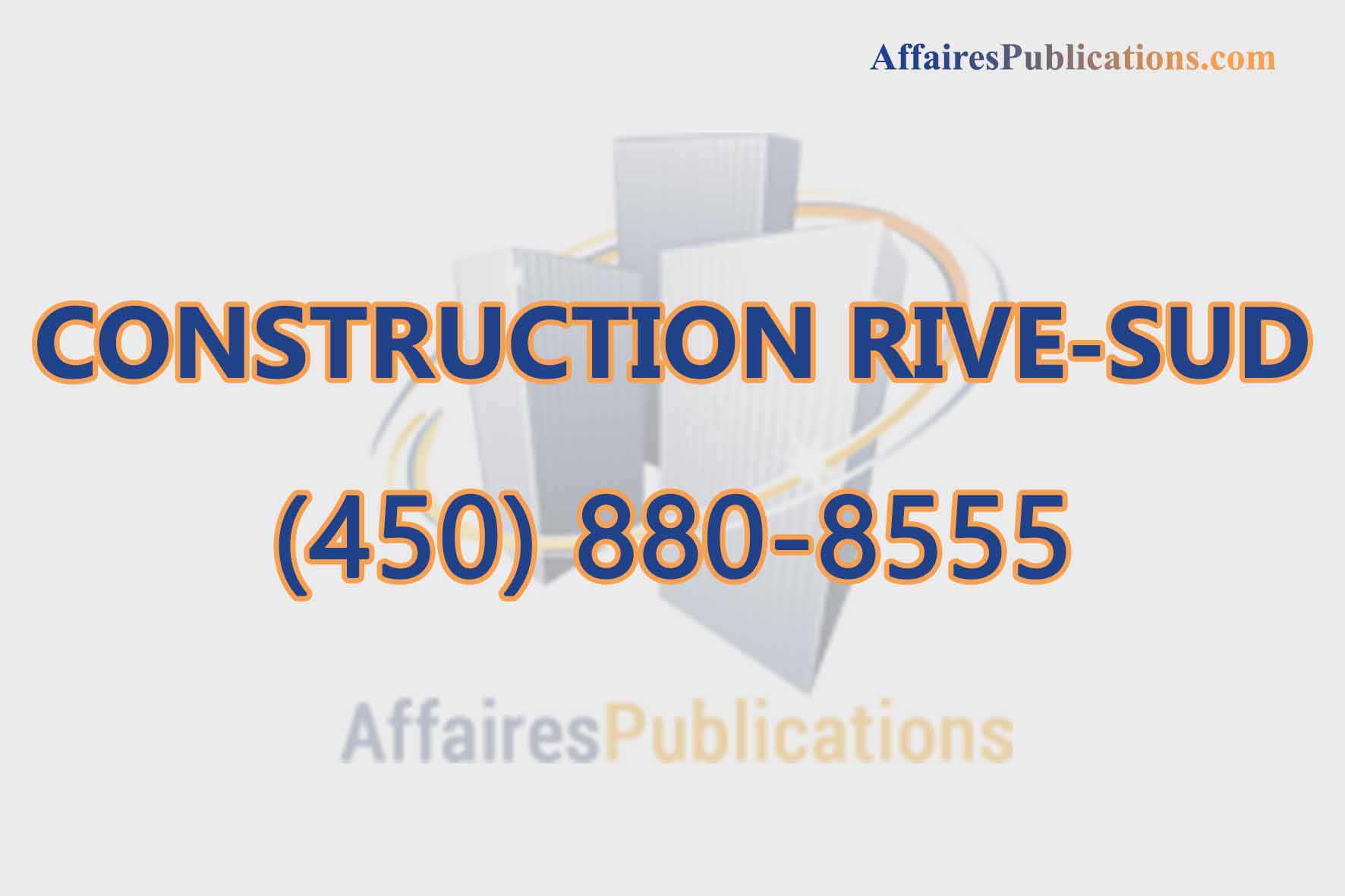 CONSTRUCTION RIVE-SUD INC