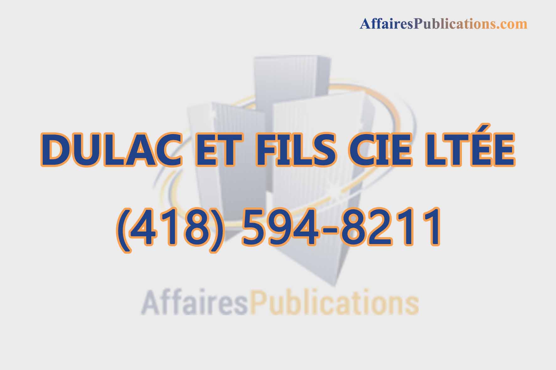 DULAC ET FILS CIE LTÉE