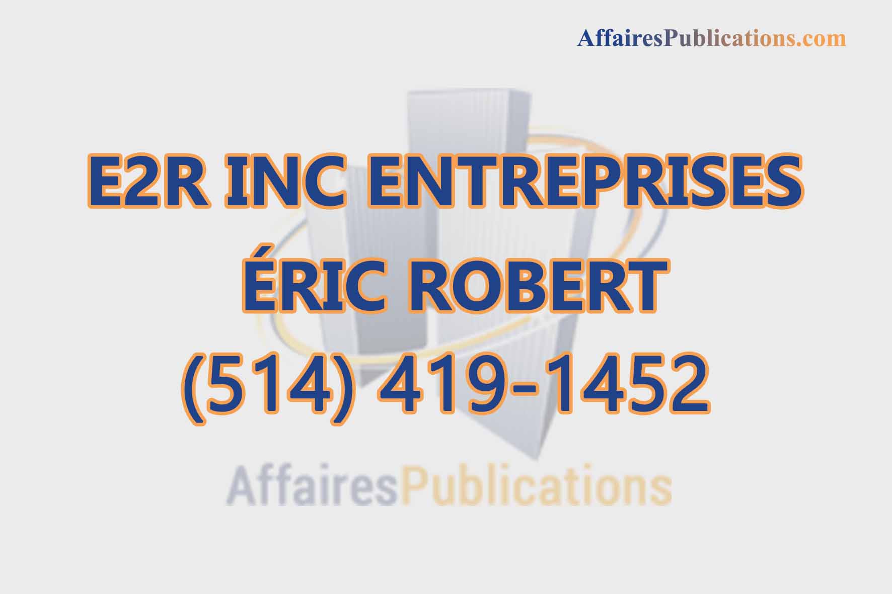 E2R INC ENTREPRISES ÉRIC ROBERT