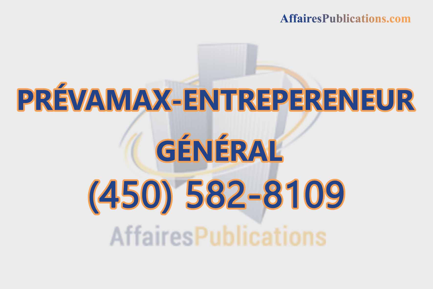 PRÉVAMAX-ENTREPERENEUR GÉNÉRAL