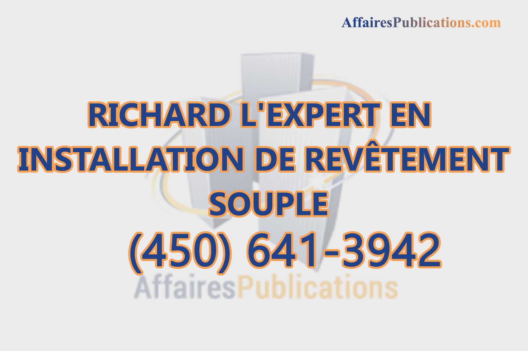 RICHARD L&rsquo;EXPERT EN INSTALLATION DE REVÊTEMENT SOUPLE