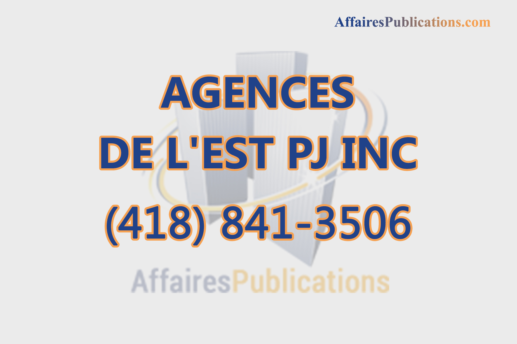 AGENCES DE L&rsquo;EST PJ INC