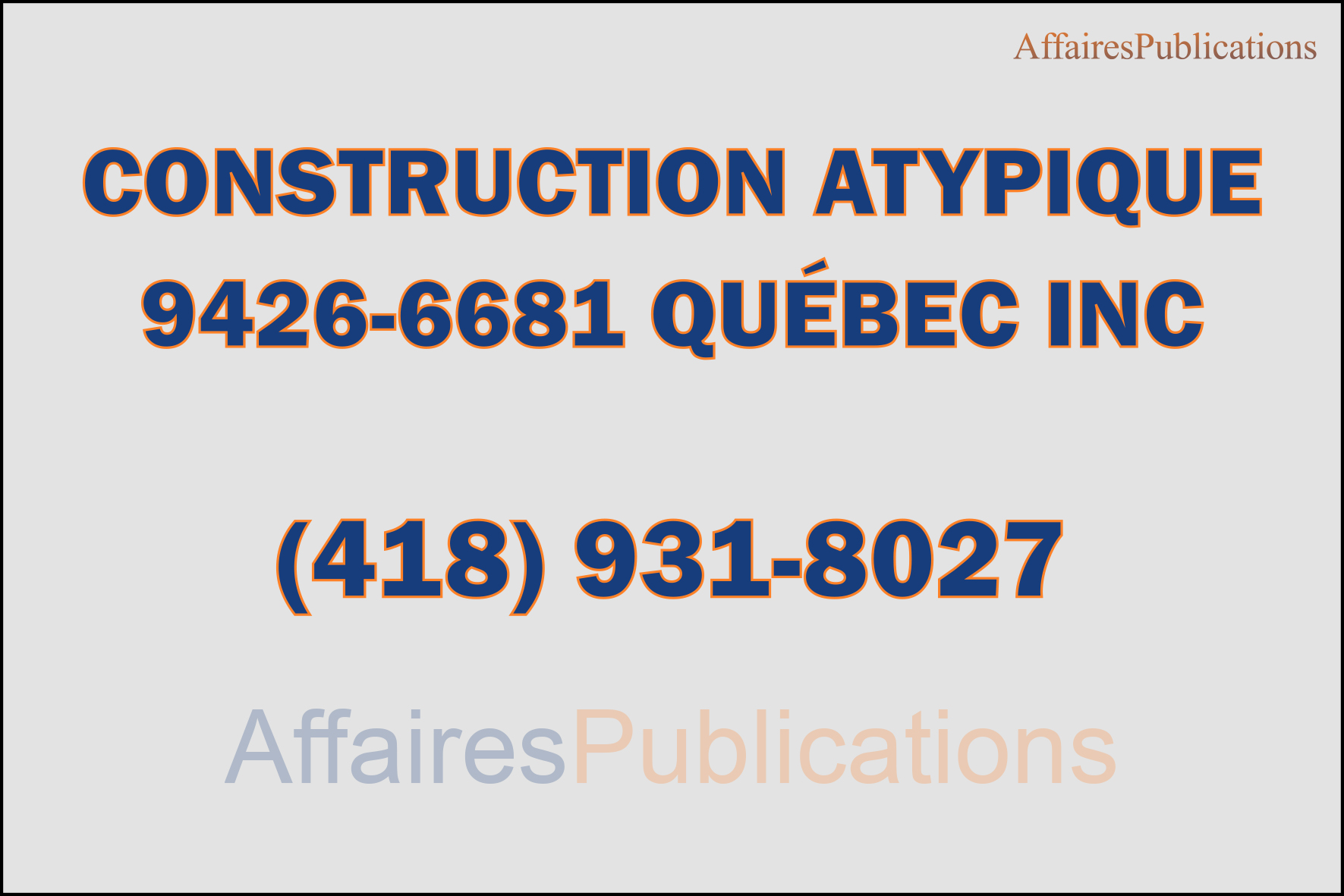 CONSTRUCTION ATYPIQUE  9426-6681 QUÉBEC INC