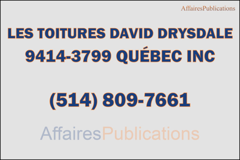 LES TOITURES DAVID DRYSDALE <br/> 9414-3799 QUÉBEC INC