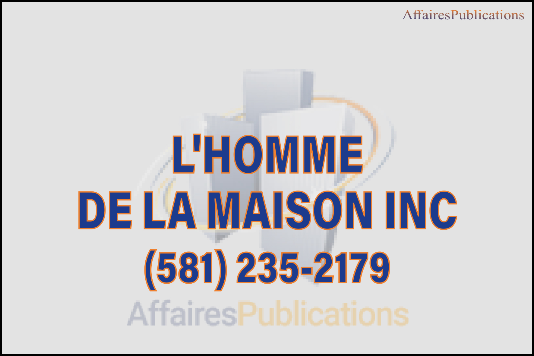 L&rsquo;HOMME DE LA MAISON INC