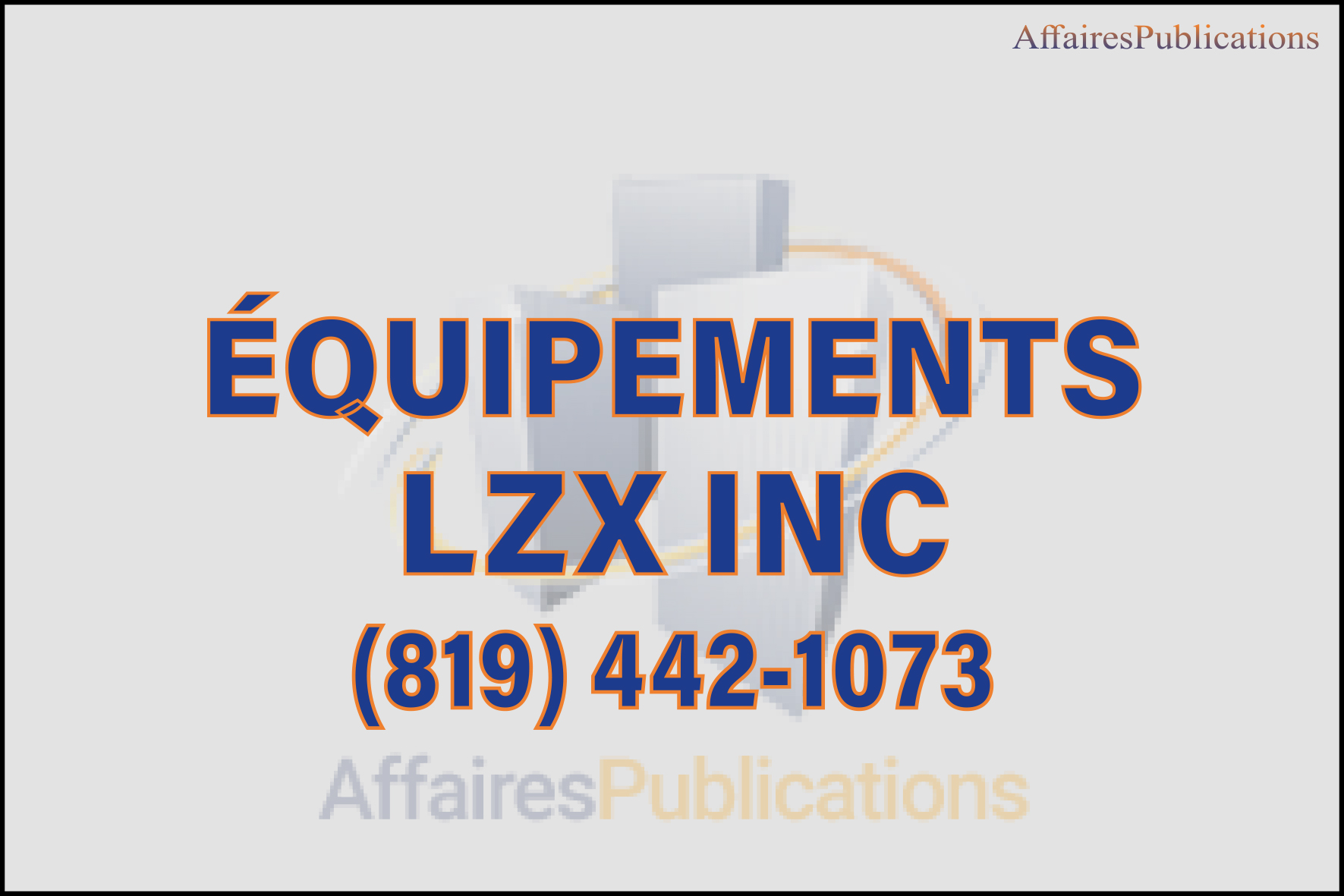 ÉQUIPEMENTS LZX INC