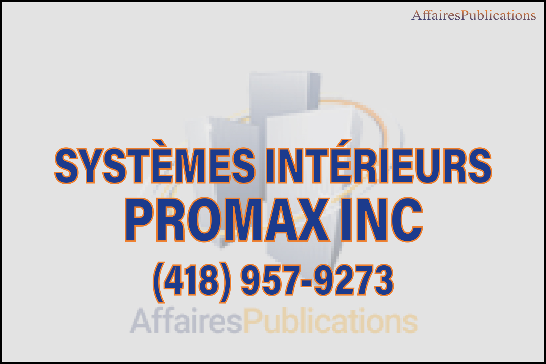 SYSTÈMES INTÉRIEURS PROMAX INC