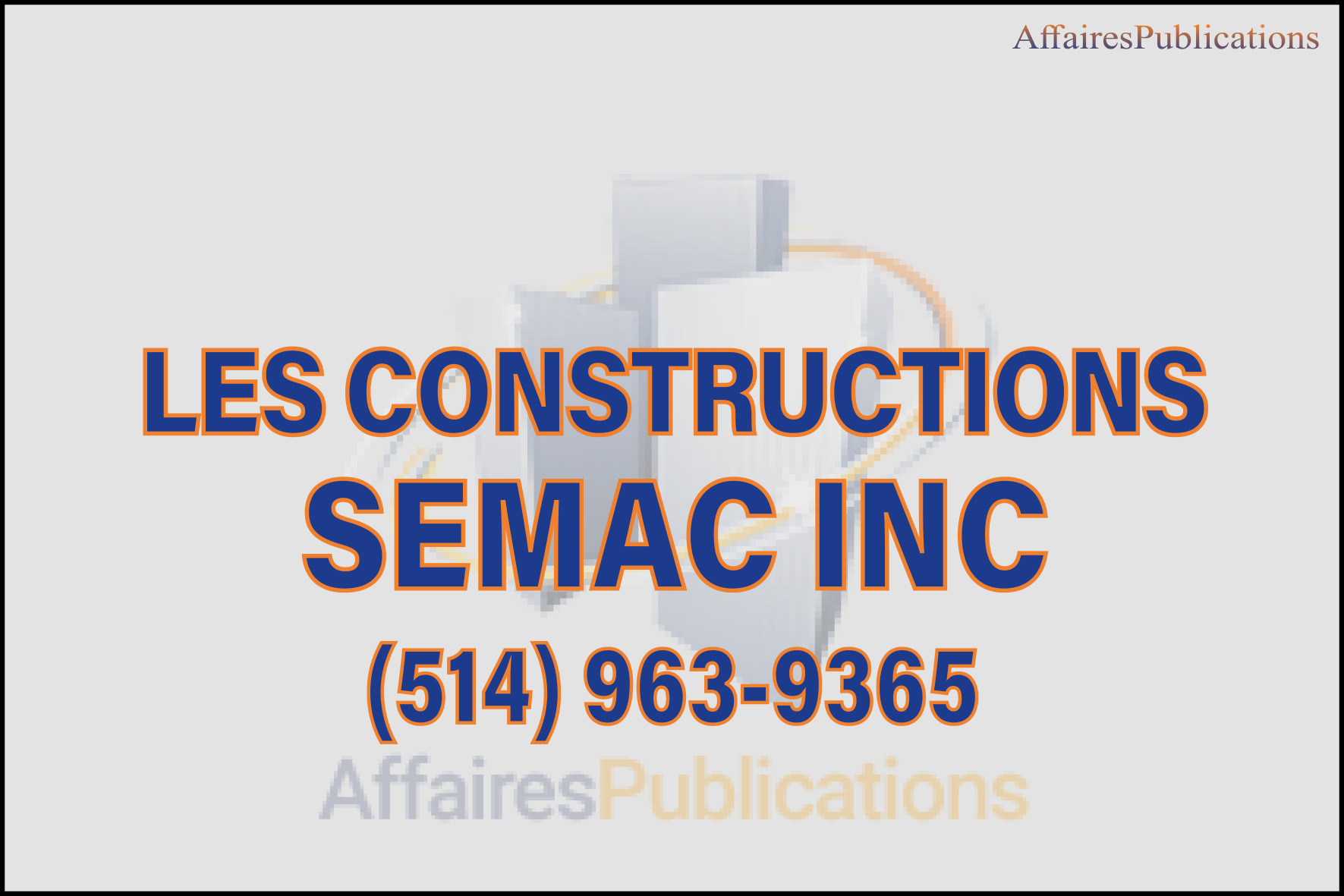 LES CONSTRUCTIONS SEMAC INC