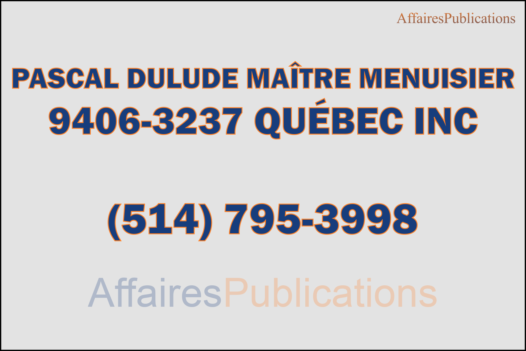 PASCAL DULUDE MAÎTRE MENUISIER 9406-3237 QUÉBEC INC