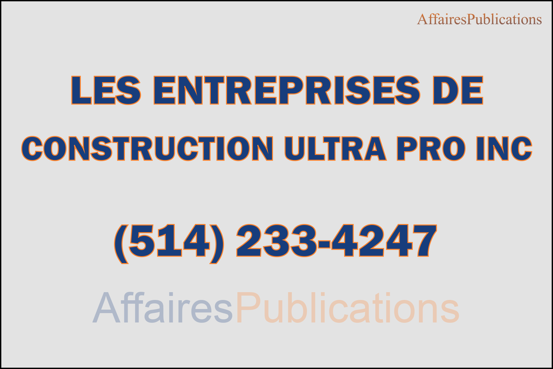 LES ENTREPRISES DE CONSTRUCTION ULTRA PRO INC