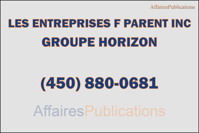 LES ENTREPRISES F PARENT INC GROUPE HORIZON
