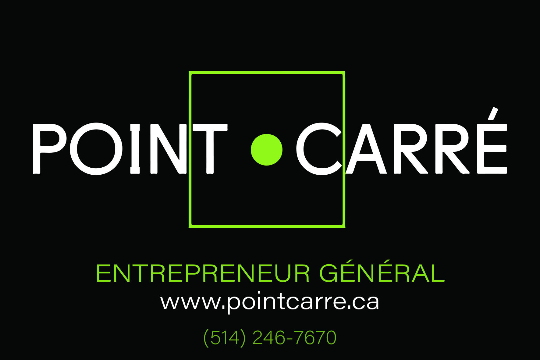 POINT CARRÉ ENTREPRENEUR GÉNÉRAL INC