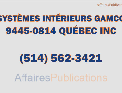 SYSTÈMES INTÉRIEURS GAMCO 9445-0814 QUÉBEC INC