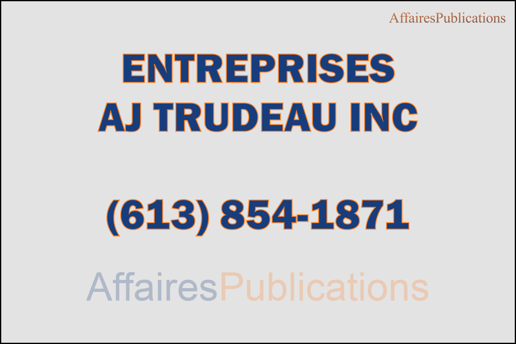 ENTREPRISES AJ TRUDEAU INC