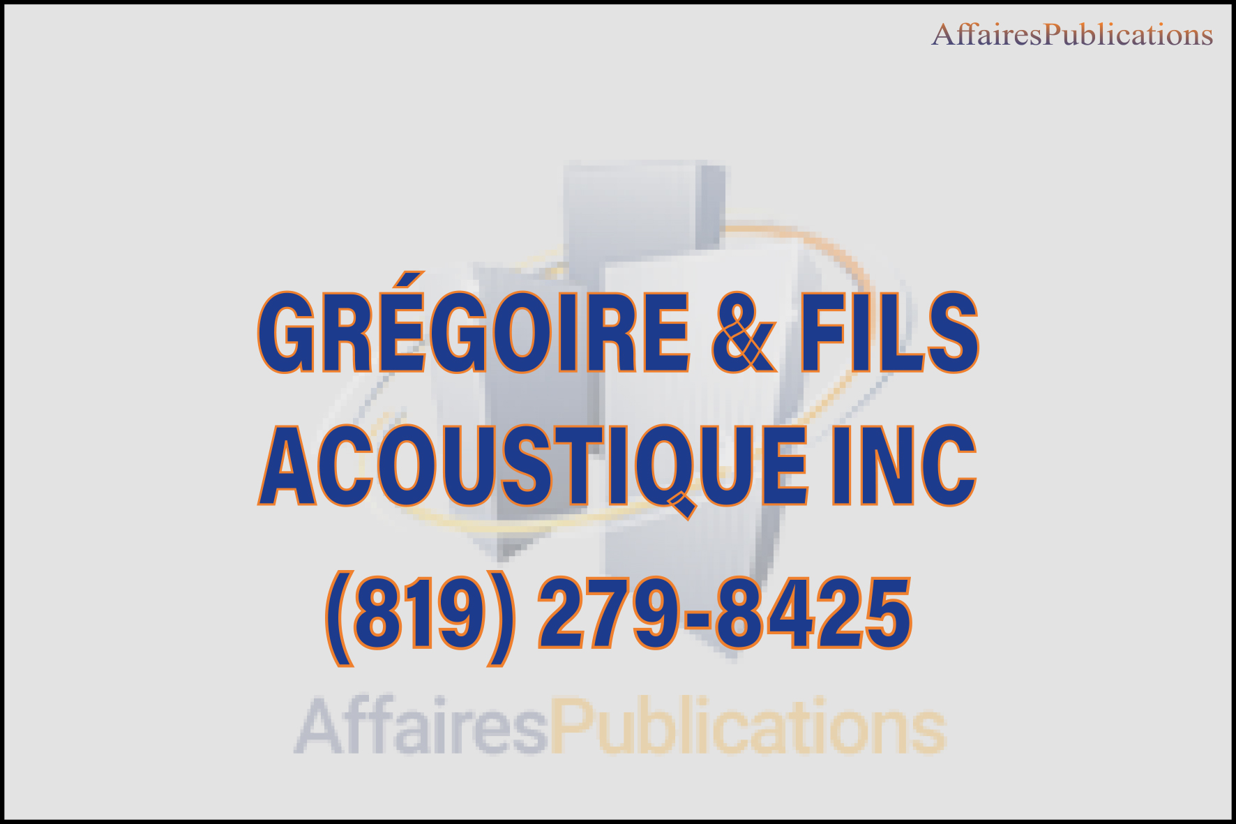 GRÉGOIRE & FILS ACOUSTIQUE INC