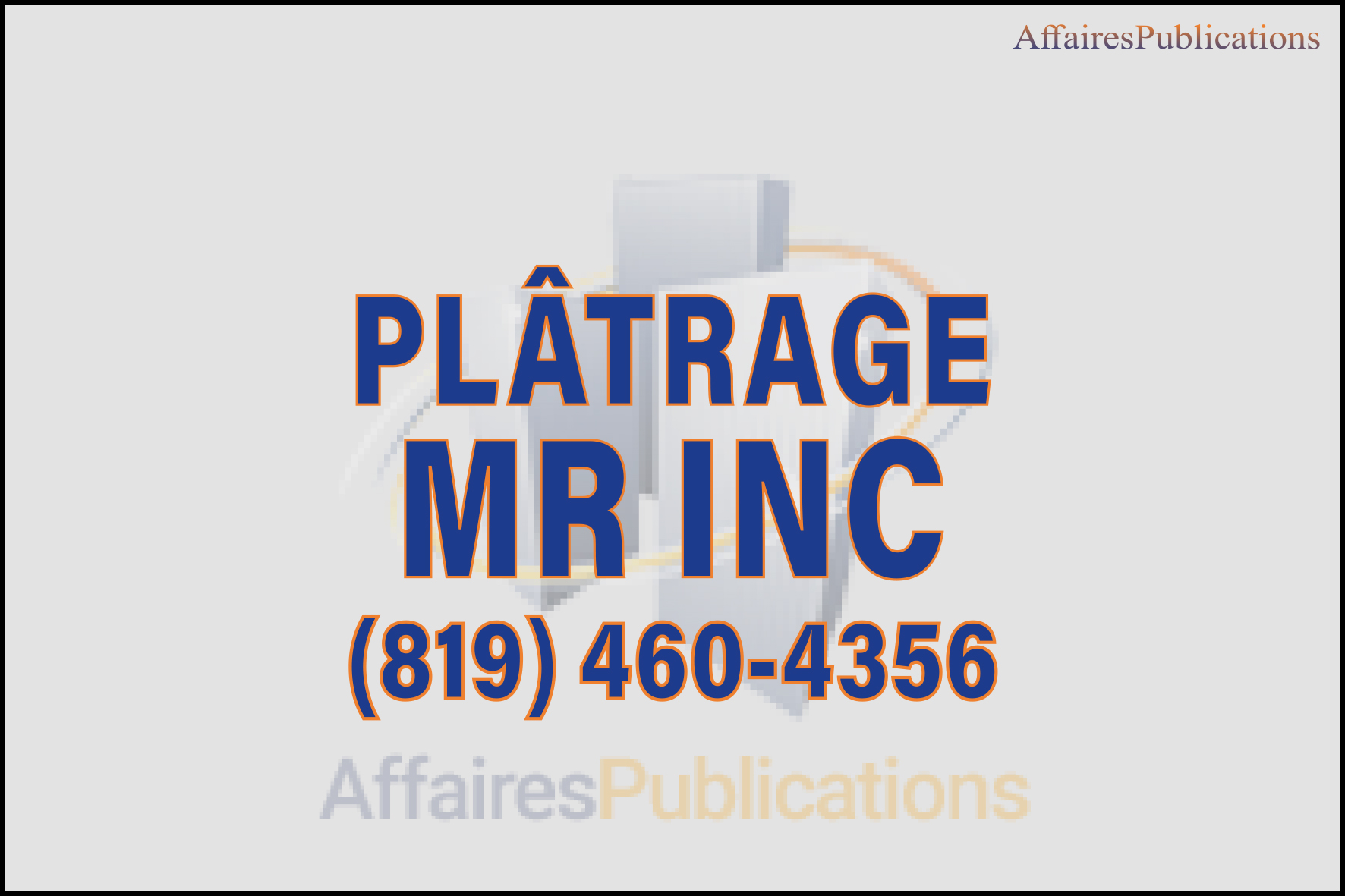 PLÂTRAGE MR INC