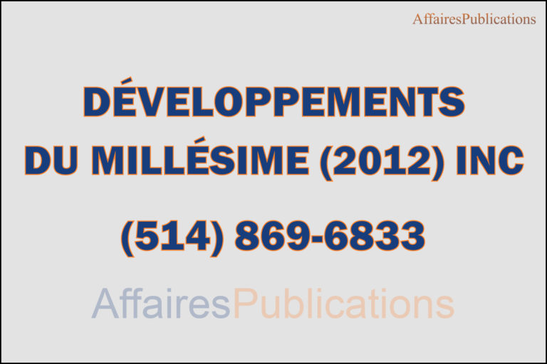 DÉVELOPPEMENTS DU MILLÉSIME (2012) INC