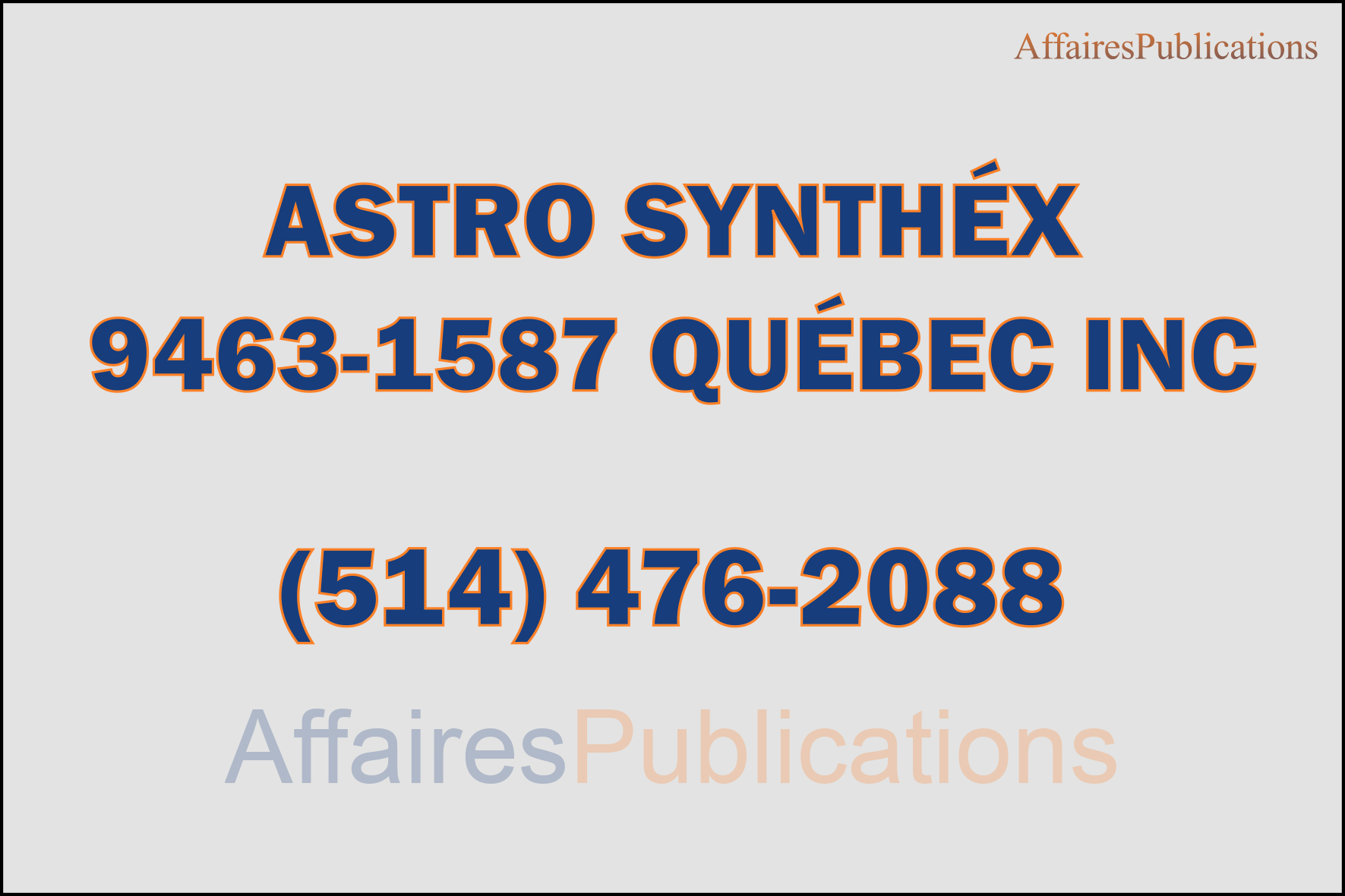 ASTRO SYNTHÉX  9463-1587 QUÉBEC INC