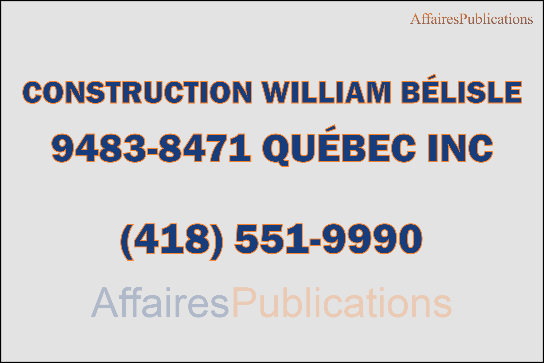 CONSTRUCTION WILLIAM BÉLISLE  9483-8471 QUÉBEC INC
