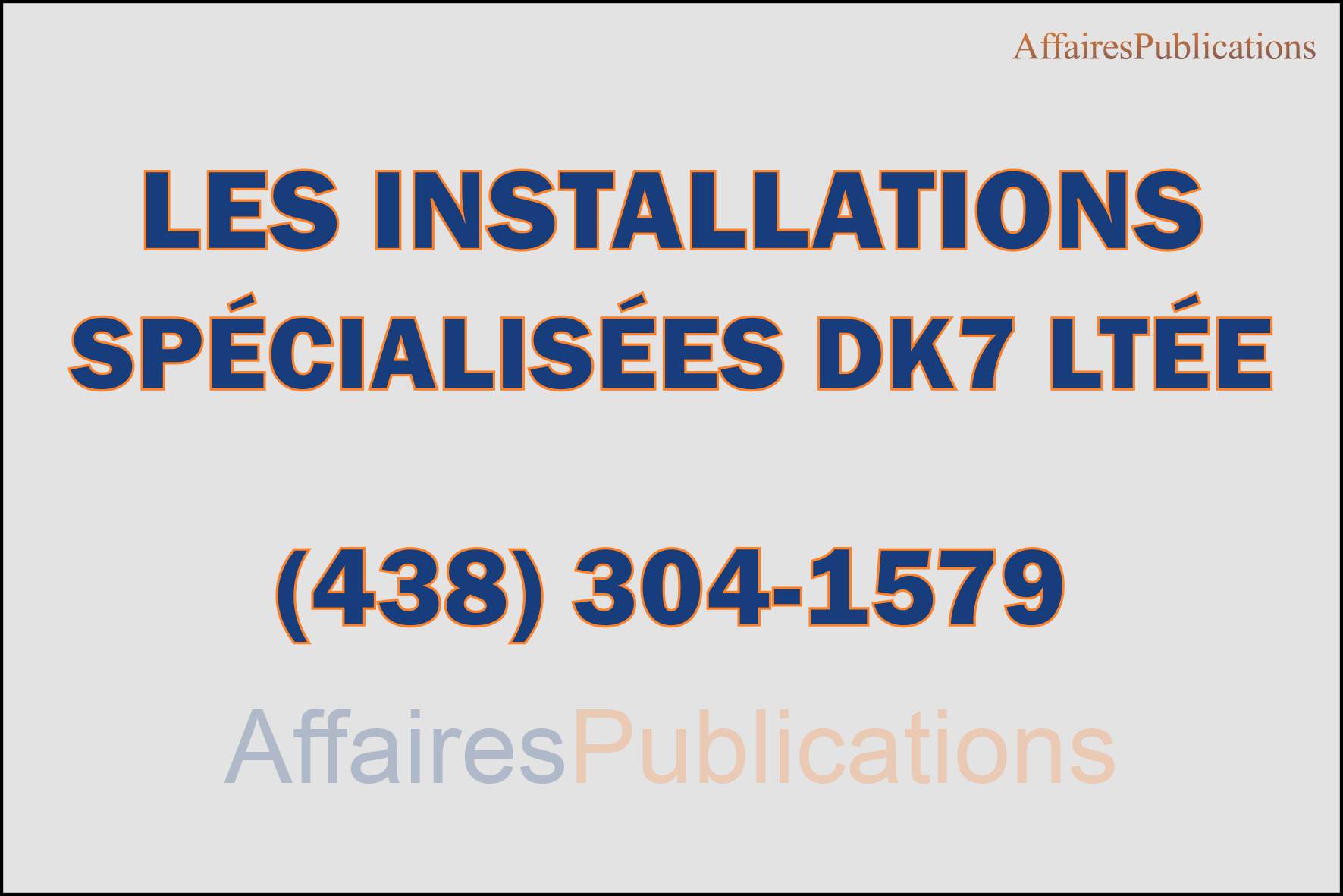 LES INSTALLATIONS SPÉCIALISÉES DK7 LTÉE